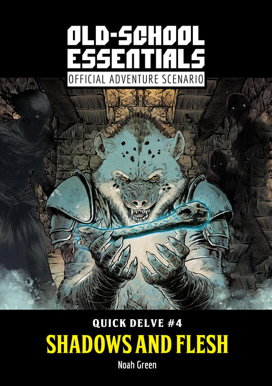 IN DEVELOPMENT: Quick Delve #4: Shadows and Flesh