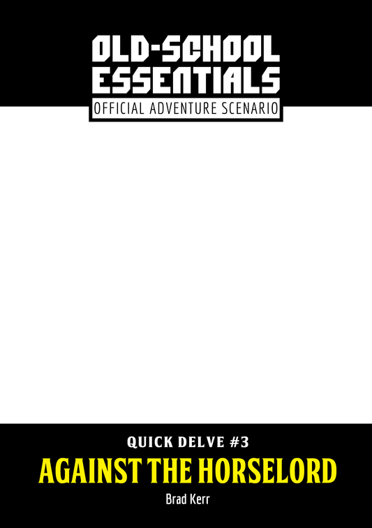 IN DEVELOPMENT: Quick Delve #3: Against the Horselord
